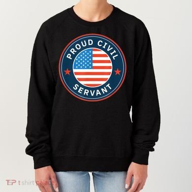 Proud Civil Servant Support Federal Workers Women's Sweatshirt