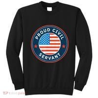 Proud Civil Servant Support Federal Workers Sweatshirt thumb 0