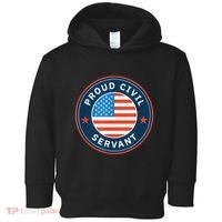 Proud Civil Servant Support Federal Workers Toddler Hoodie thumb 0