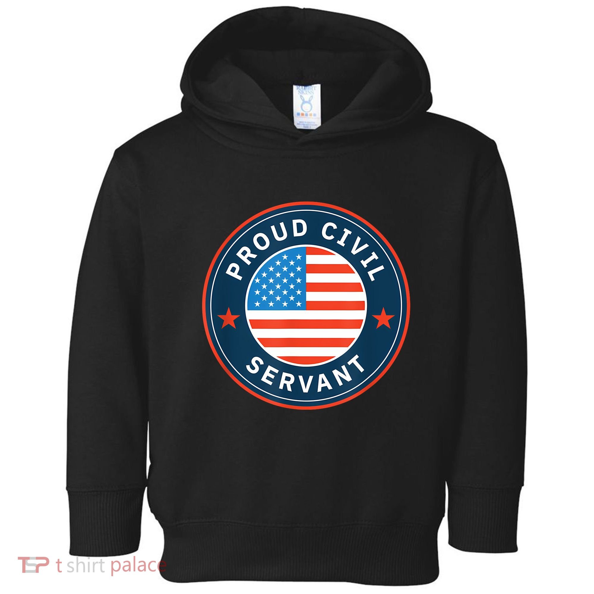 Proud Civil Servant Support Federal Workers Toddler Hoodie
