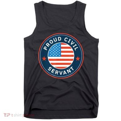 Proud Civil Servant Support Federal Workers Tank Top