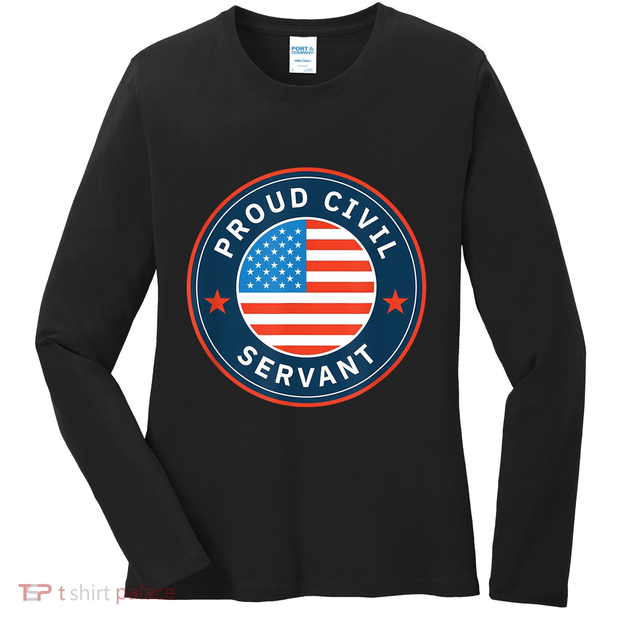 Proud Civil Servant Support Federal Workers Women's Long Sleeve Shirt