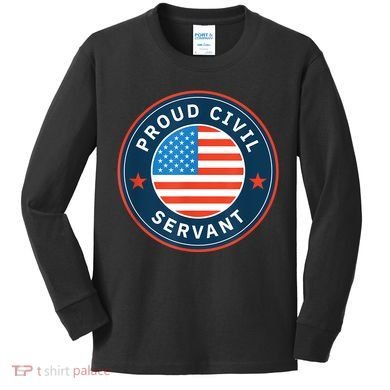 Proud Civil Servant Support Federal Workers Kids Long Sleeve Shirt
