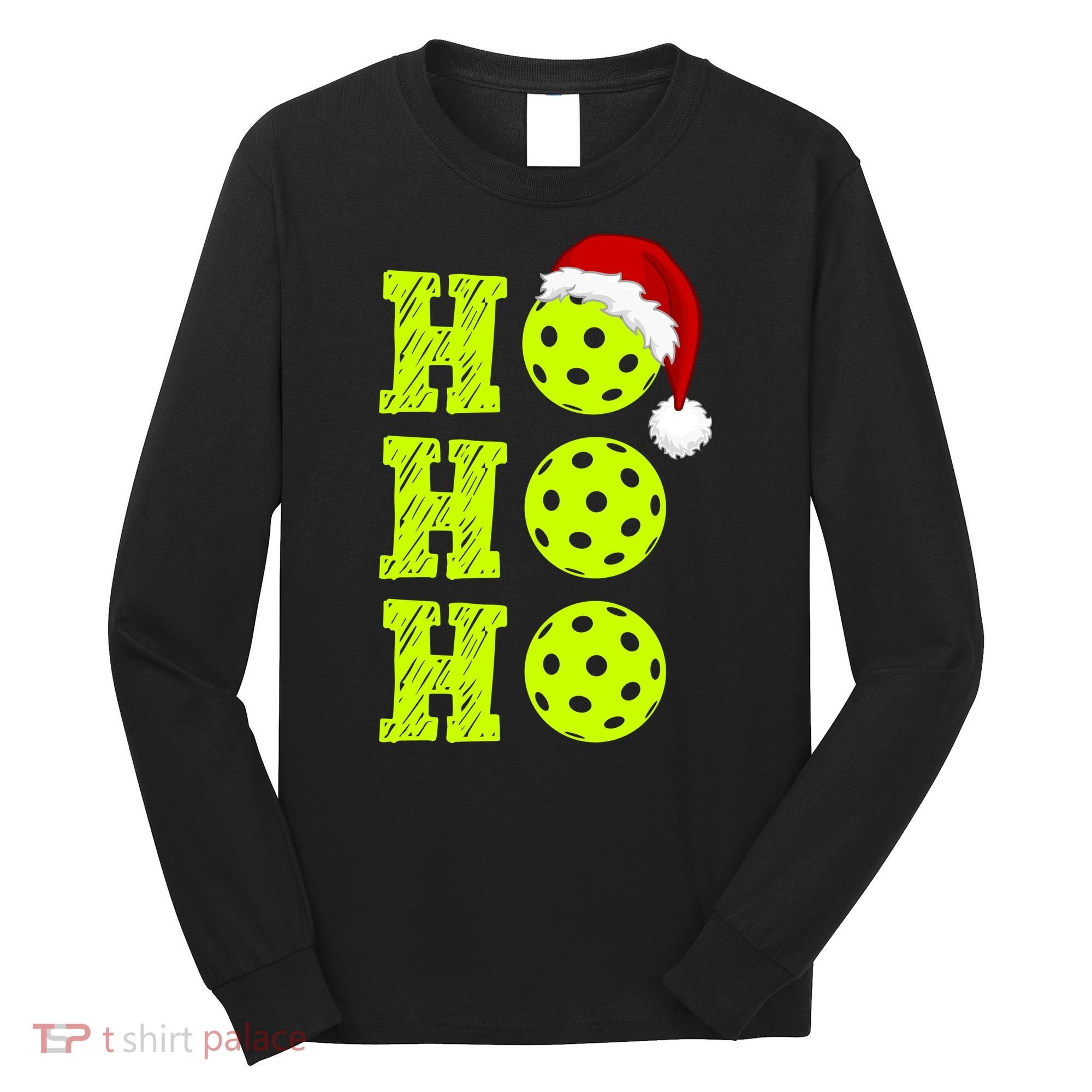 Pickleball Christmas Sana Ho Ho Ho Long Sleeve Shirt