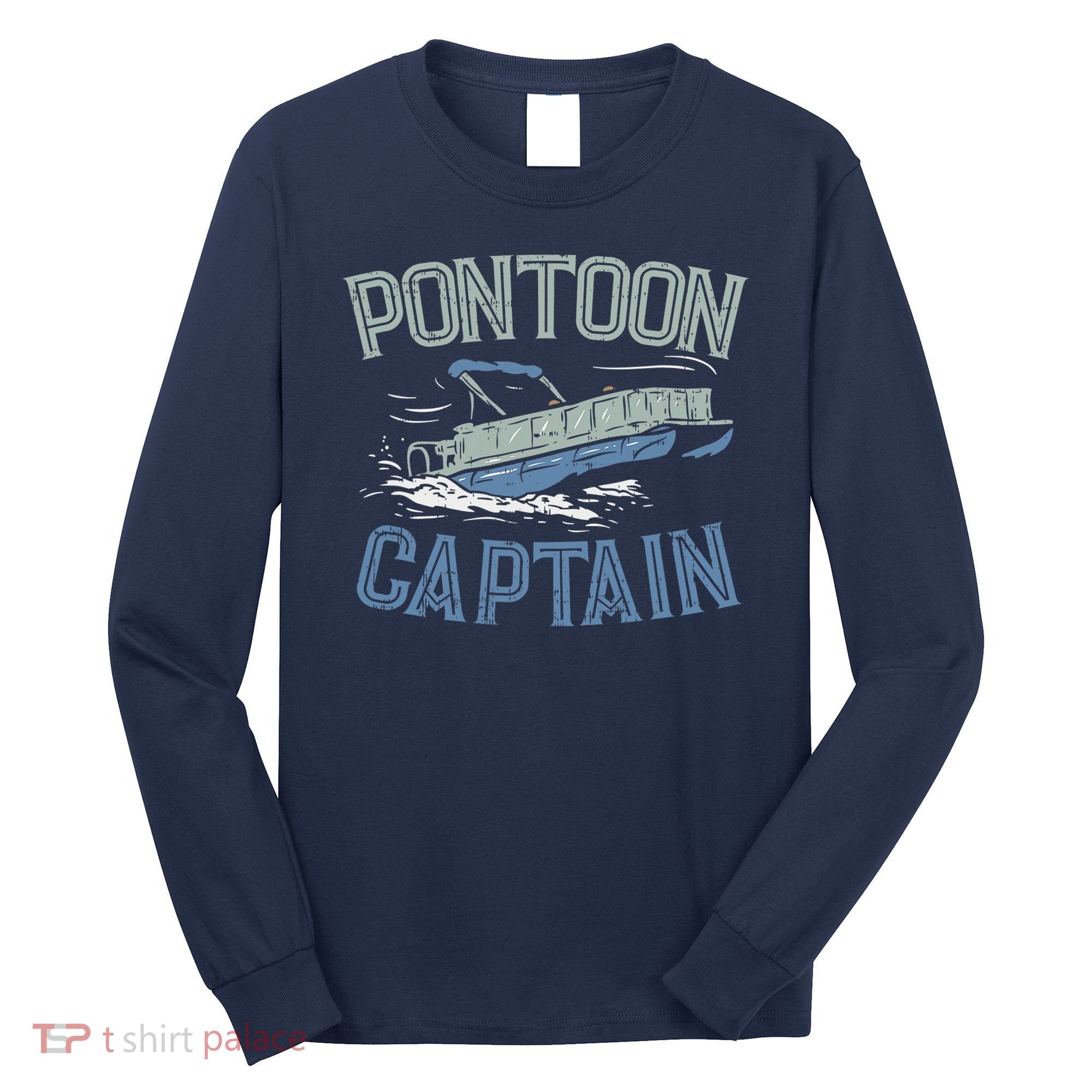 Pontoon Captain Shirt, Who's The Captain Of This Ship? Long Sleeve Shirt