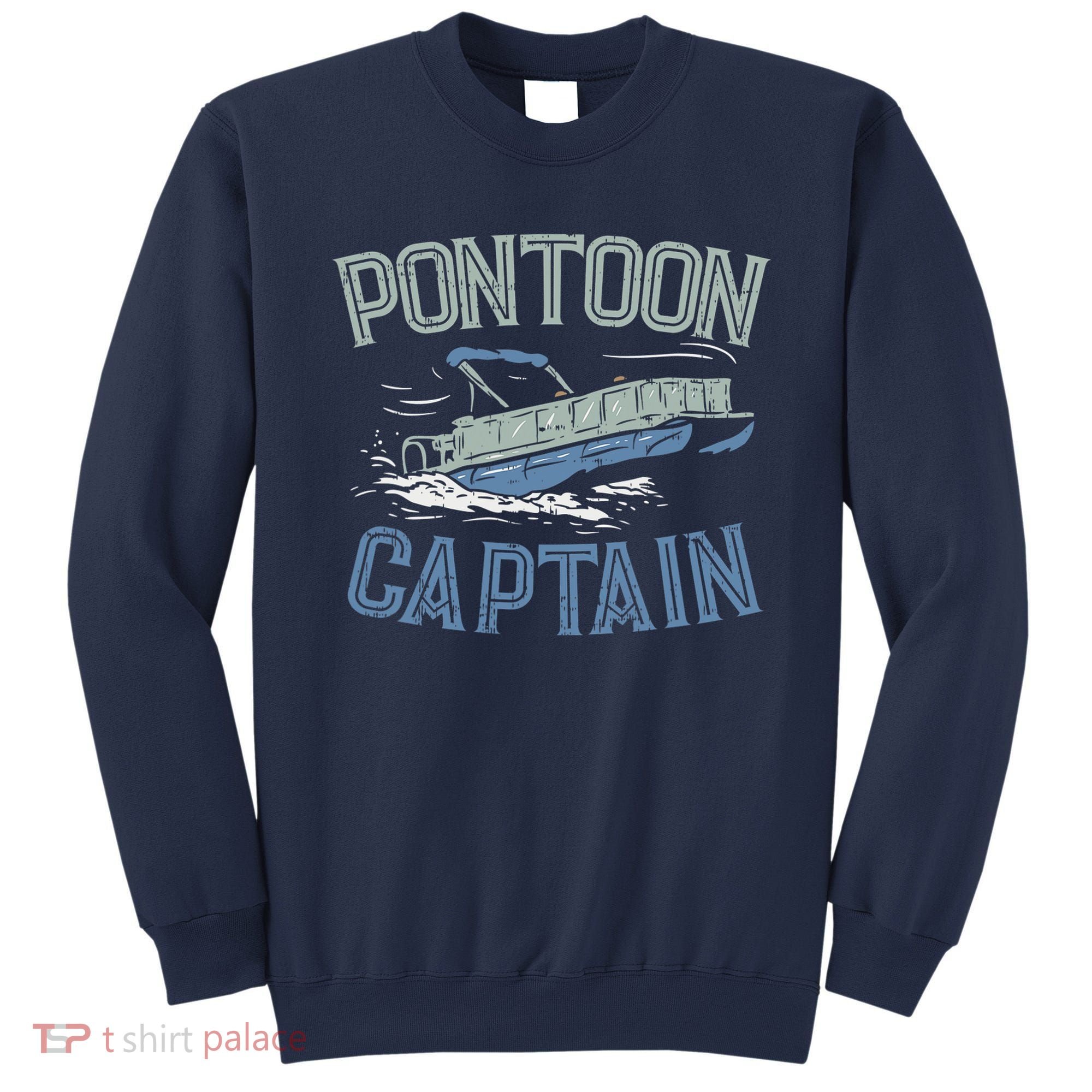 Pontoon Captain Shirt, Who's The Captain Of This Ship? Sweatshirt