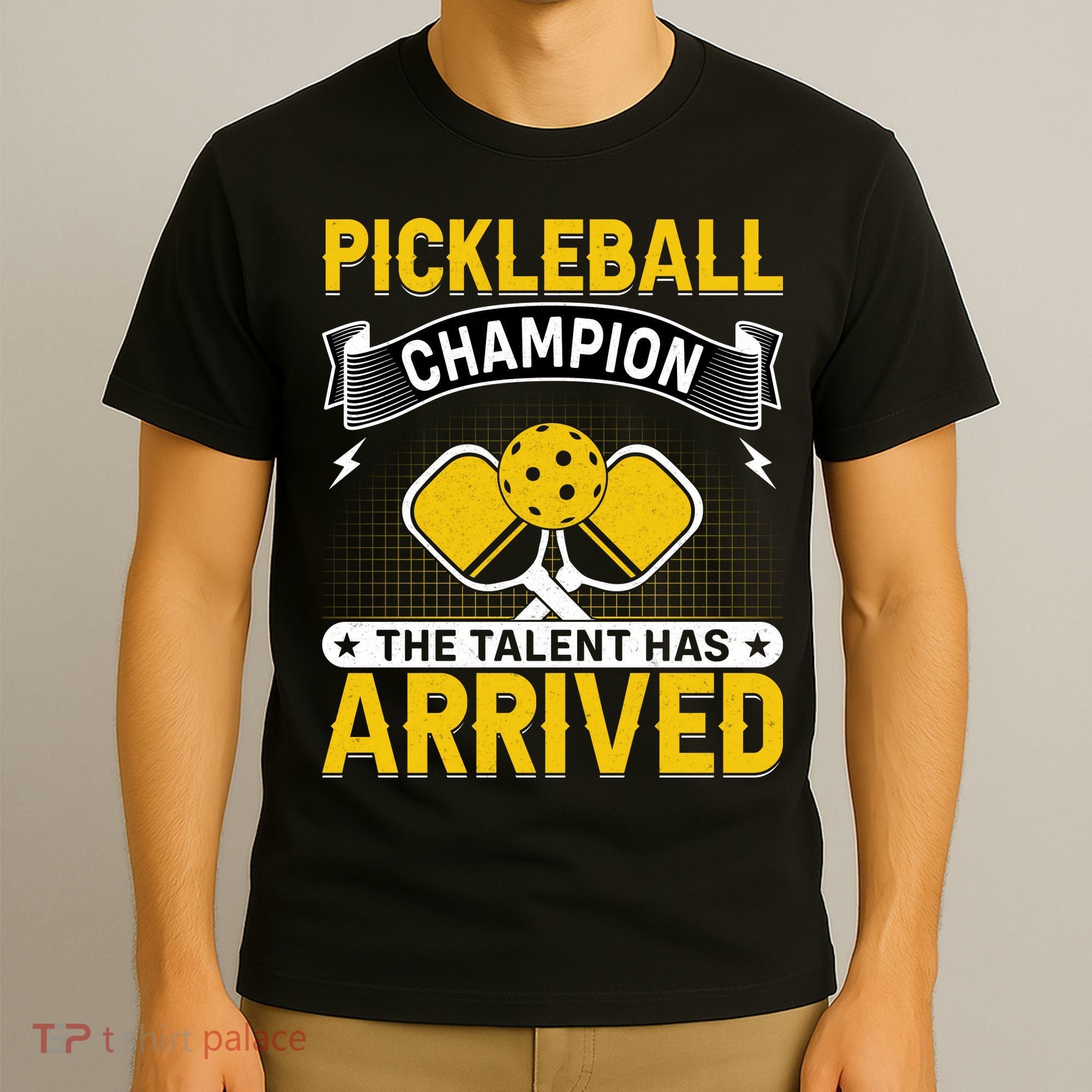 Pickleball Champion The Talent Hat Arrived T-Shirt