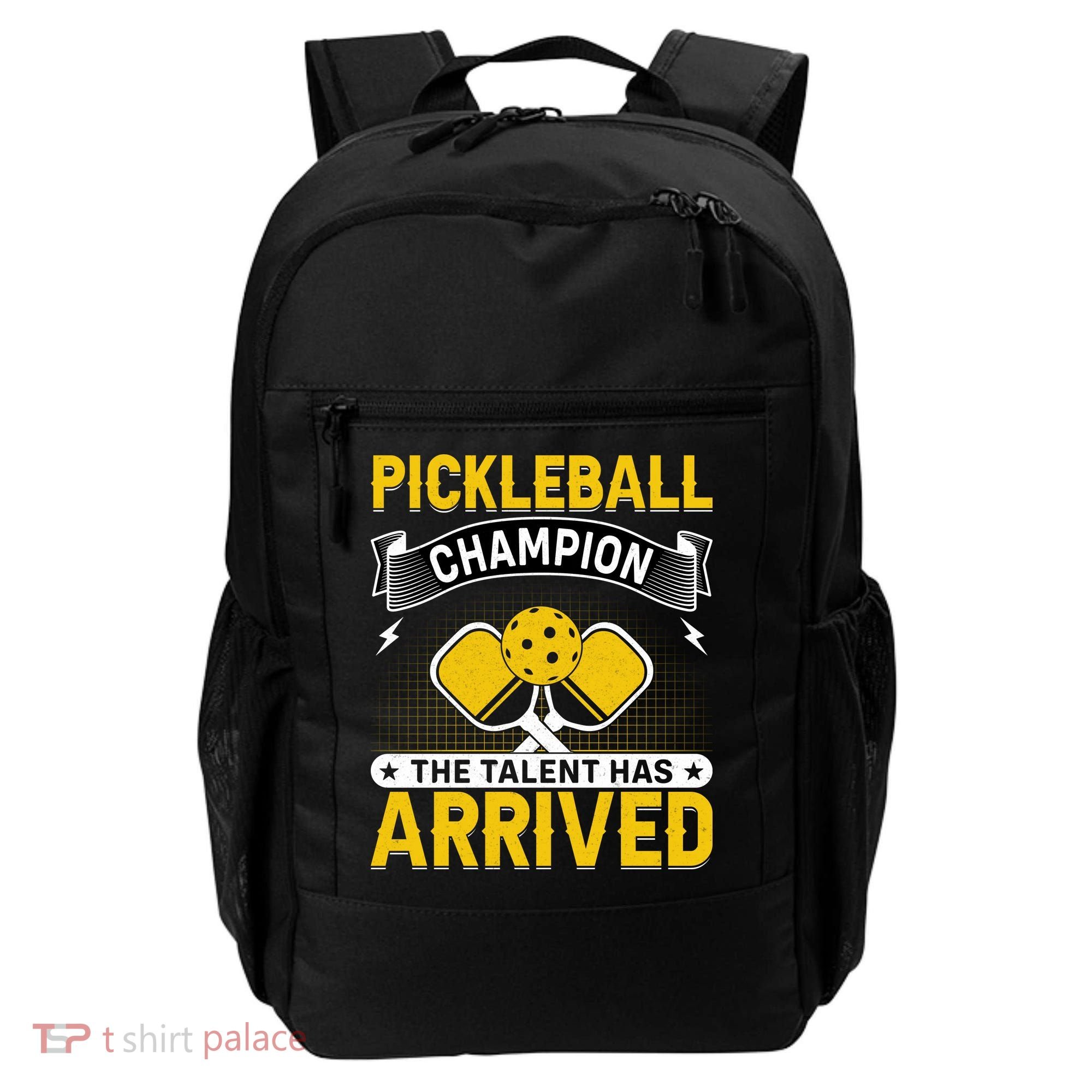 Pickleball Champion The Talent Hat Arrived Backpack