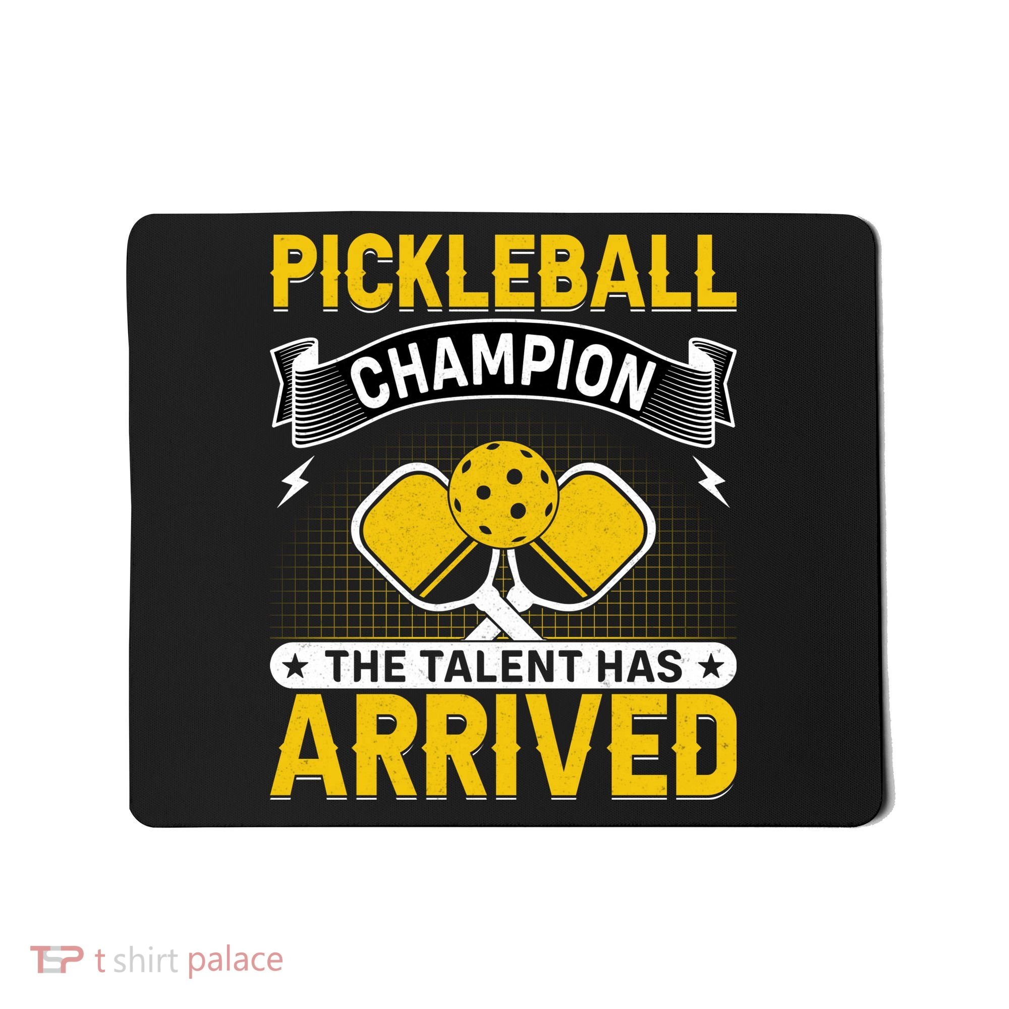 Pickleball Champion The Talent Hat Arrived Mousepad
