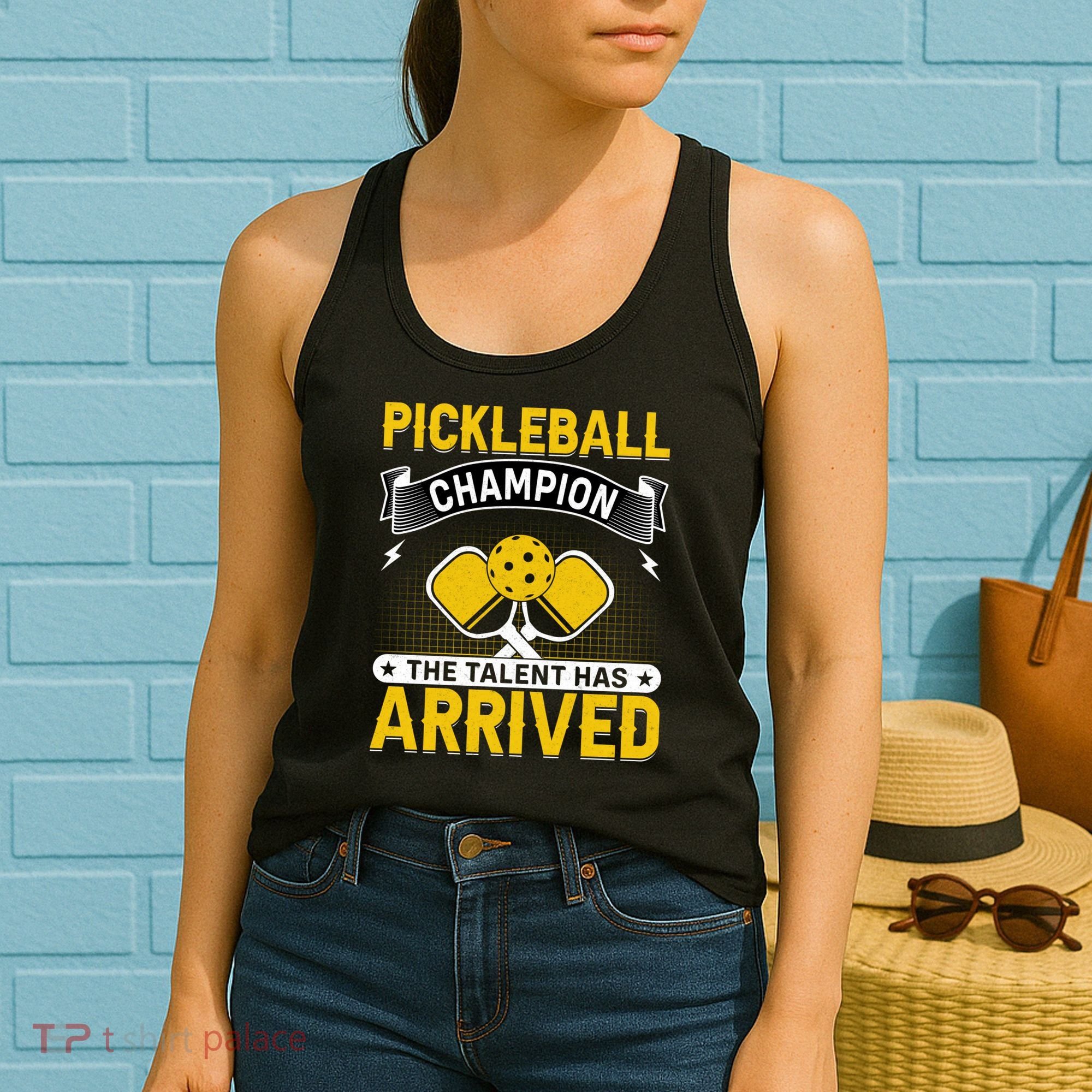 Pickleball Champion The Talent Hat Arrived Women's Tank Top