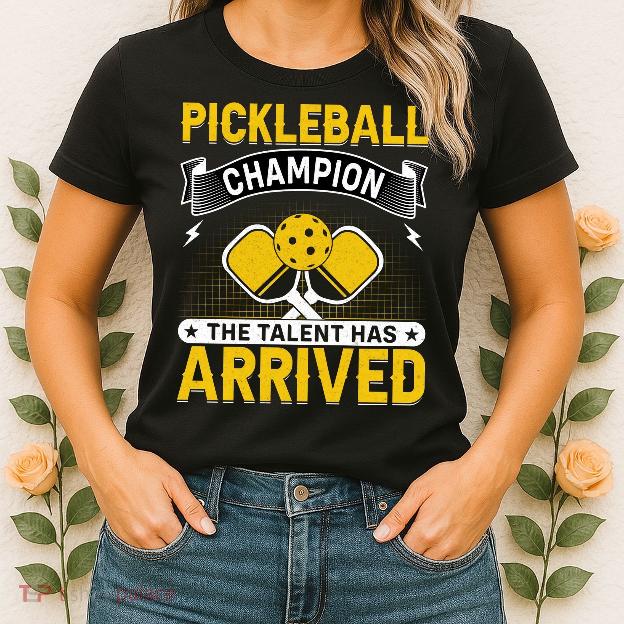 Pickleball Champion The Talent Hat Arrived Women's T-Shirt