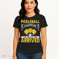 Pickleball Champion The Talent Hat Arrived Women's T-Shirt thumb 4