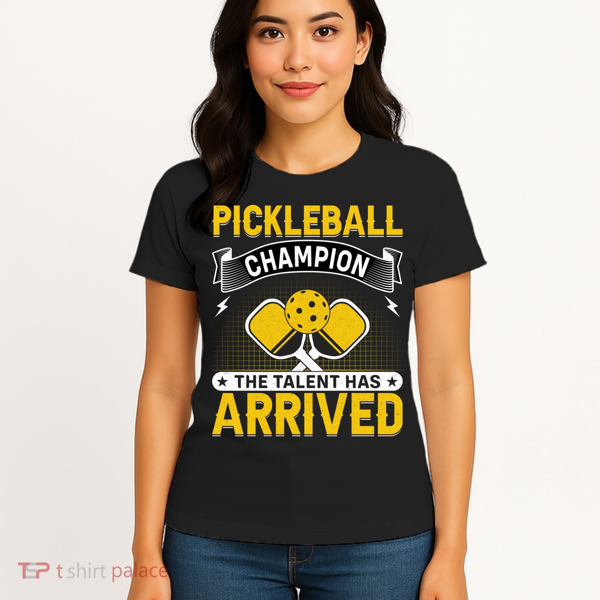 Pickleball Champion The Talent Hat Arrived Women's T-Shirt