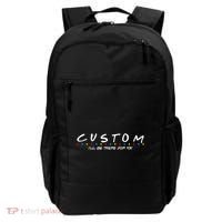 Personalized Custom Text ILl Be Here For You Backpack thumb 0