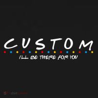 Personalized Custom Text ILl Be Here For You Tank Top thumb 6