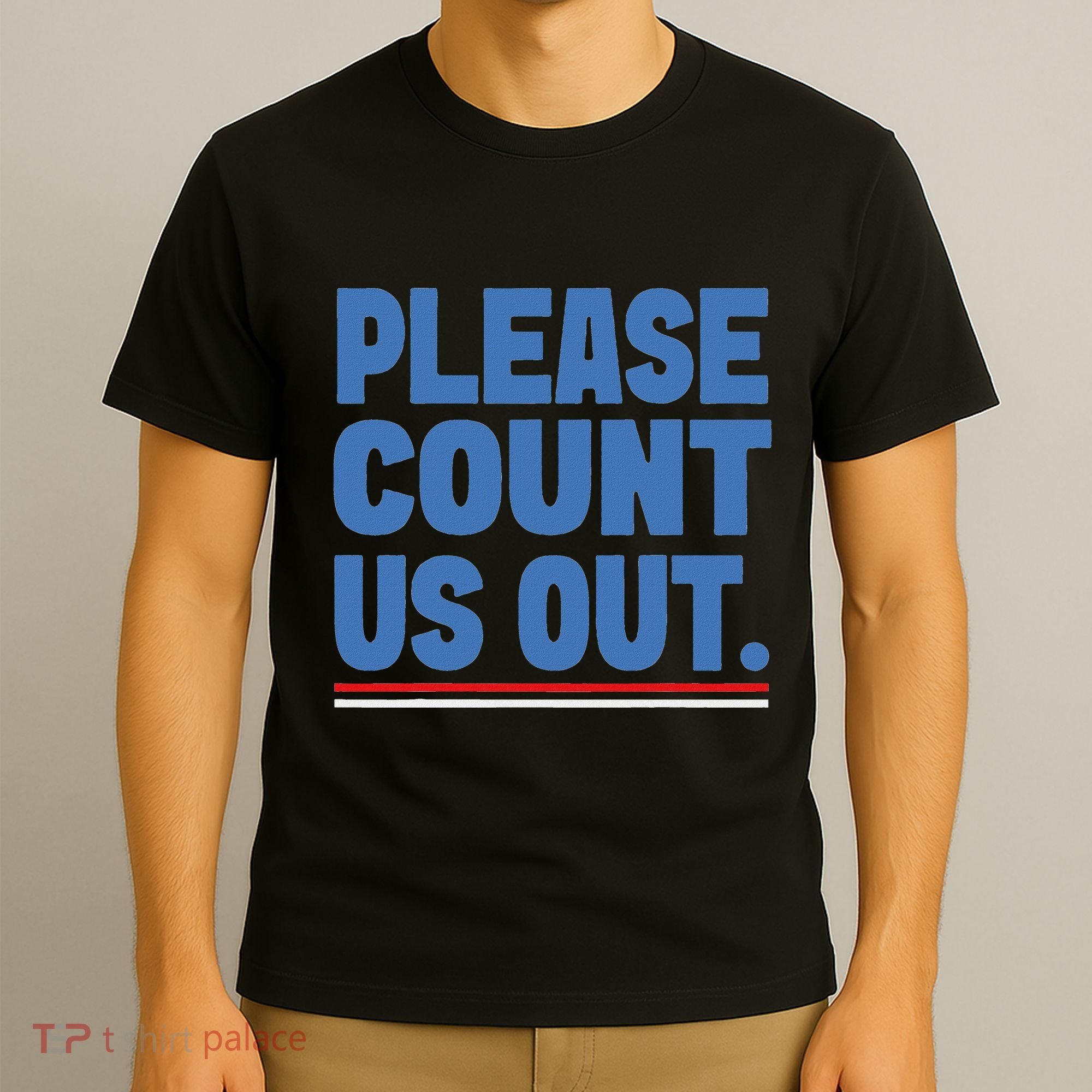 Please Count Us Out Funny Phoenix City Arizona T-Shirt