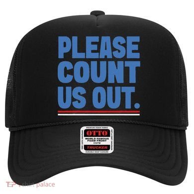 Please Count Us Out Funny Phoenix City Arizona Hat