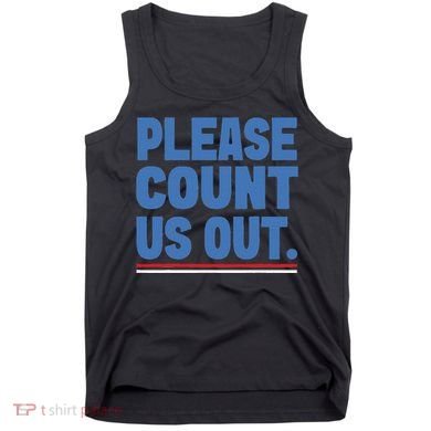 Please Count Us Out Funny Phoenix City Arizona Tank Top