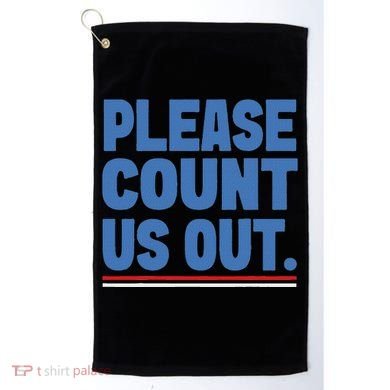 Please Count Us Out Funny Phoenix City Arizona Golf Towel
