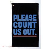 Please Count Us Out Funny Phoenix City Arizona Golf Towel thumb 0