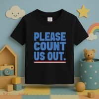 Please Count Us Out Funny Phoenix City Arizona Toddler T-Shirt thumb 3
