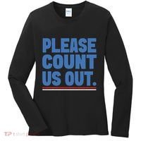 Please Count Us Out Funny Phoenix City Arizona Women's Long Sleeve Shirt thumb 0