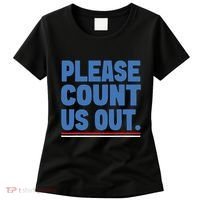 Please Count Us Out Funny Phoenix City Arizona Women's T-Shirt thumb 0