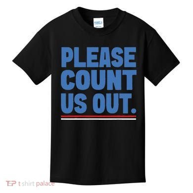 Please Count Us Out Funny Phoenix City Arizona Kids T-Shirt