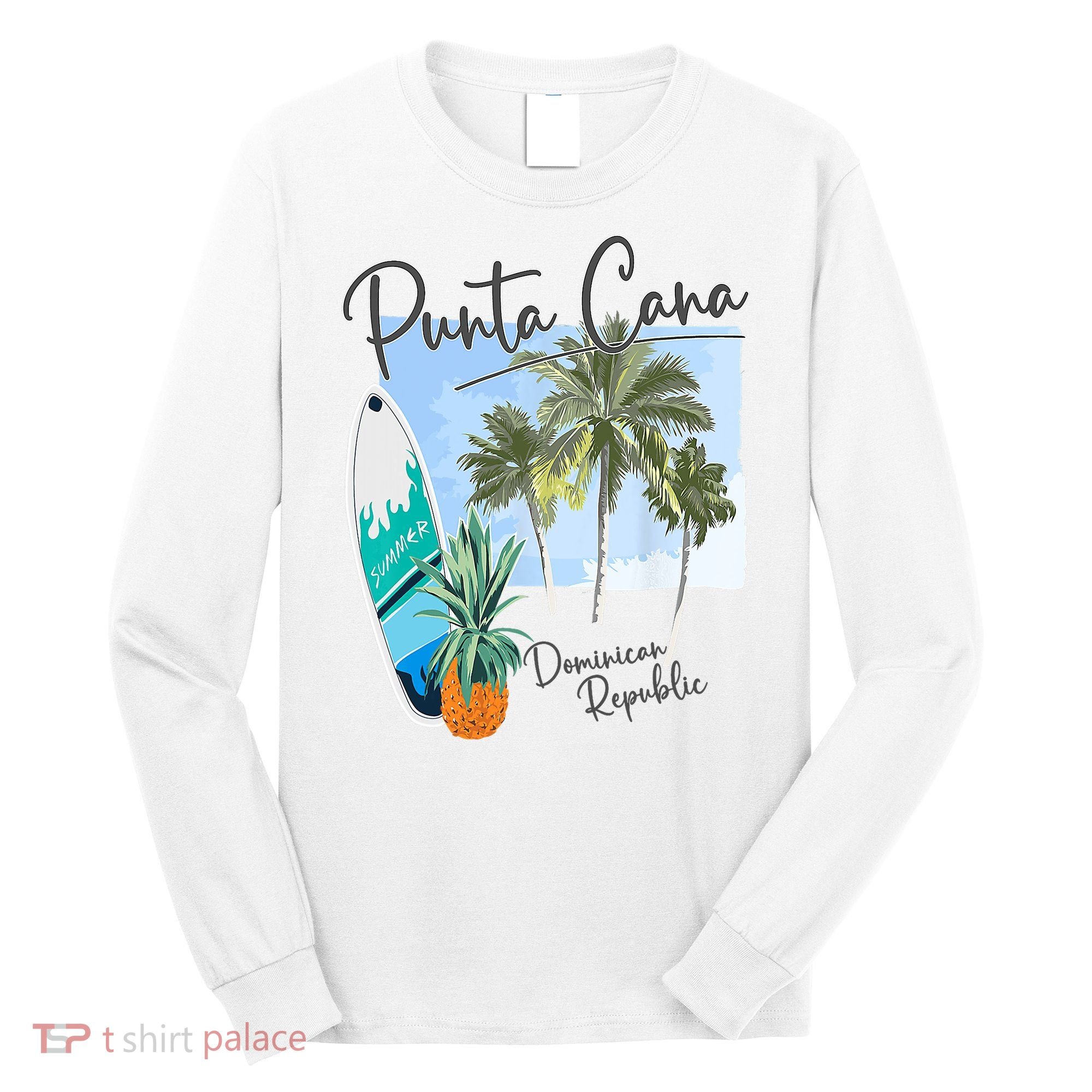 Punta Cana Vacation Punta Cana Souvenirs Dominican Republic Long Sleeve Shirt