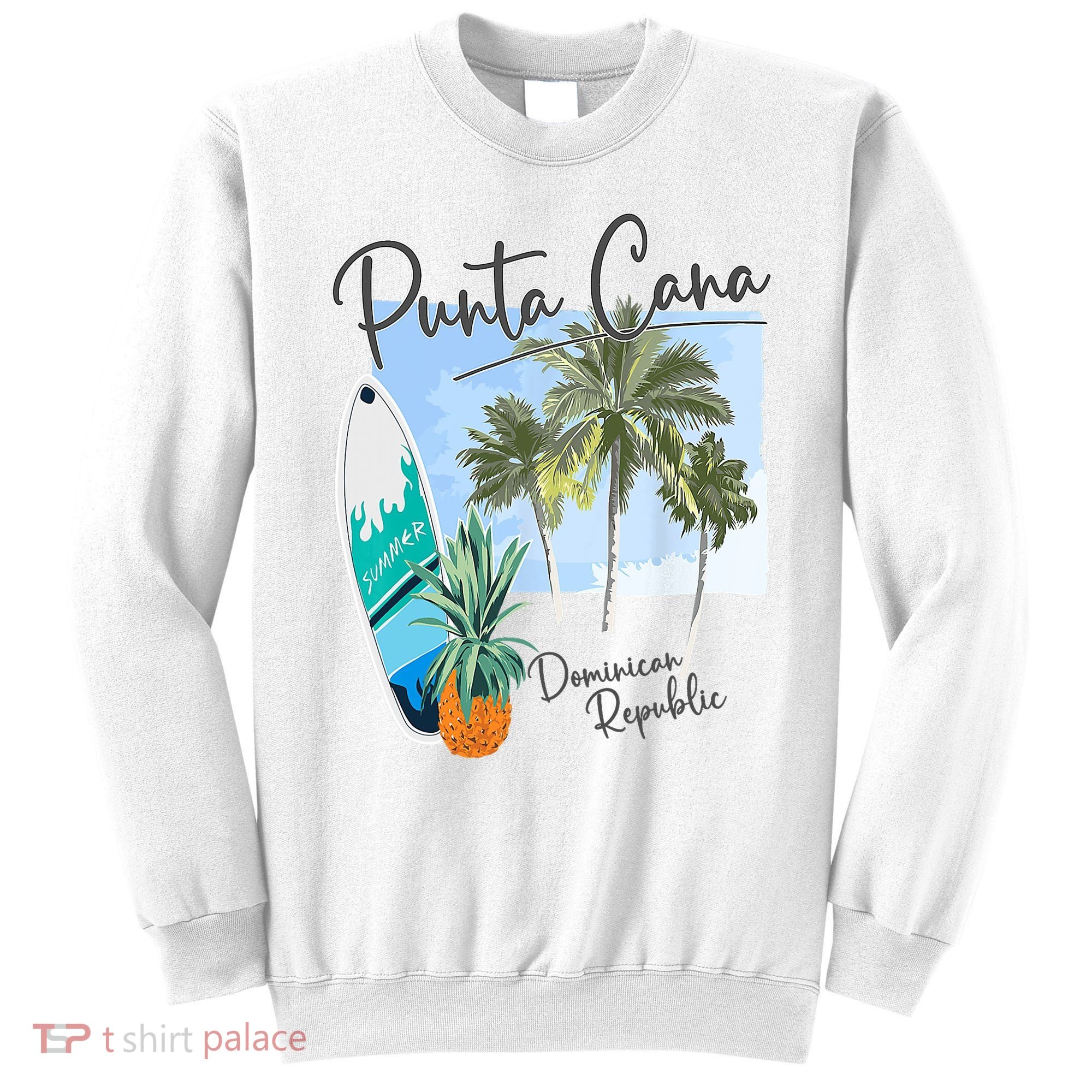 Punta Cana Vacation Punta Cana Souvenirs Dominican Republic Sweatshirt