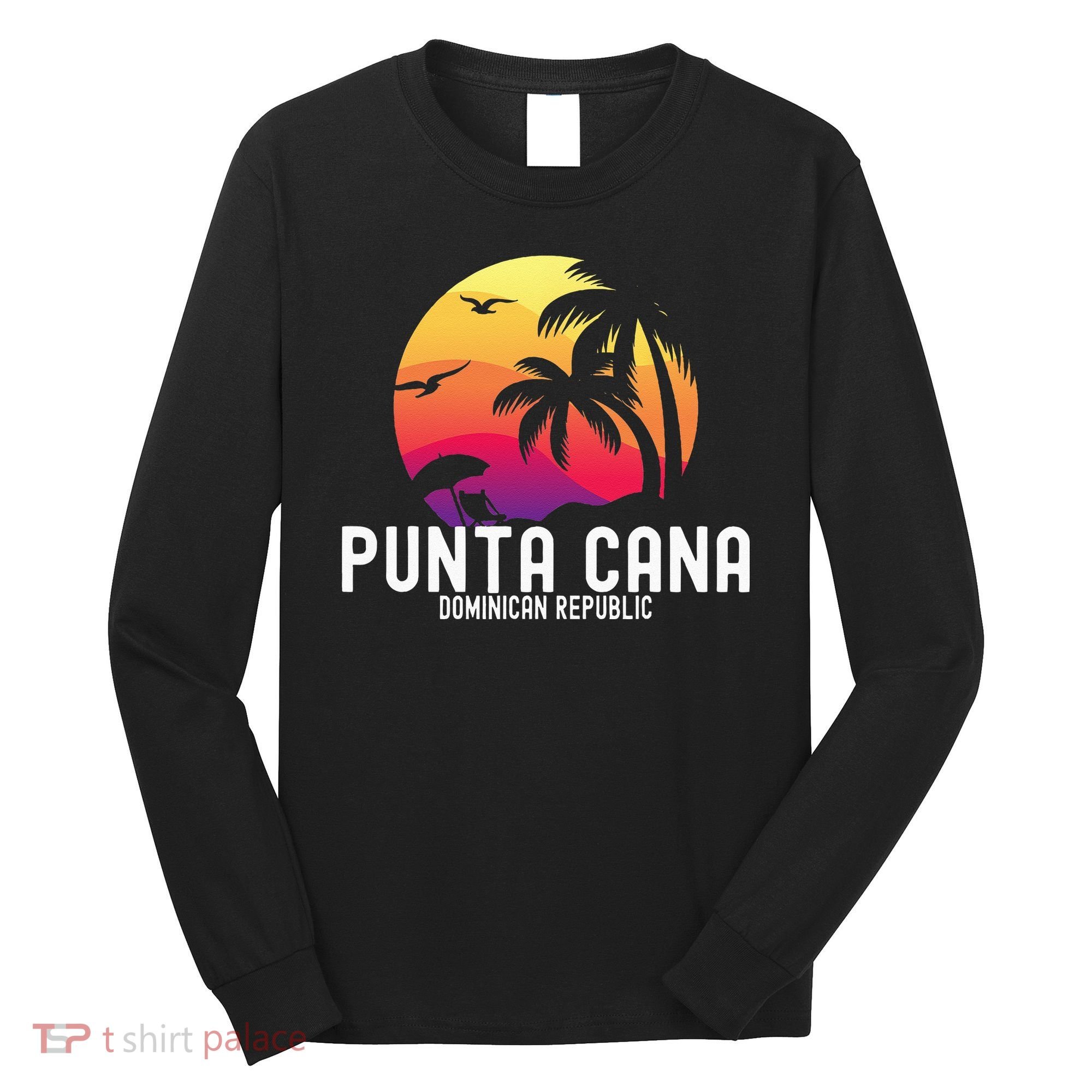 Punta Cana Vacation Punta Cana Souvenirs Dominican Republic Long Sleeve Shirt