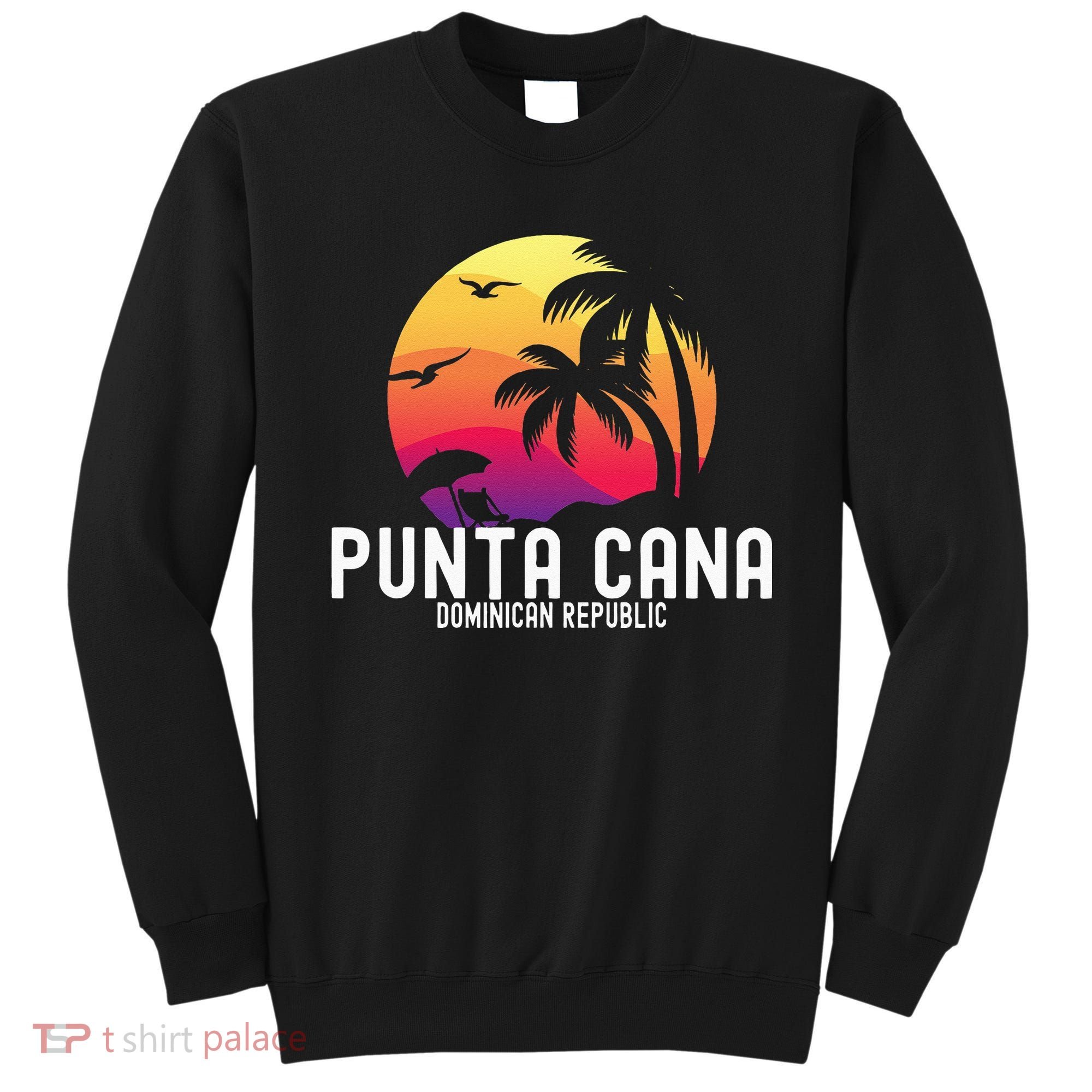 Punta Cana Vacation Punta Cana Souvenirs Dominican Republic Sweatshirt