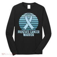 Prostate Cancer Warrior Cancer Survivor Support Cancer Team Long Sleeve Shirt thumb 0