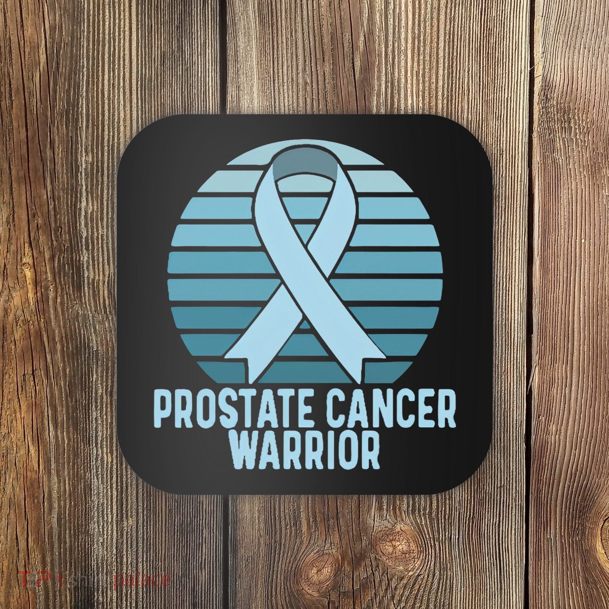 Prostate Cancer Warrior Cancer Survivor Support Cancer Team Coaster