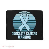 Prostate Cancer Warrior Cancer Survivor Support Cancer Team Mousepad thumb 0