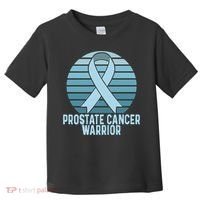 Prostate Cancer Warrior Cancer Survivor Support Cancer Team Toddler T-Shirt thumb 0