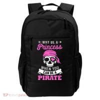 Pirate Costume Why Be A Princess When You Can Be A Pirate Backpack thumb 0