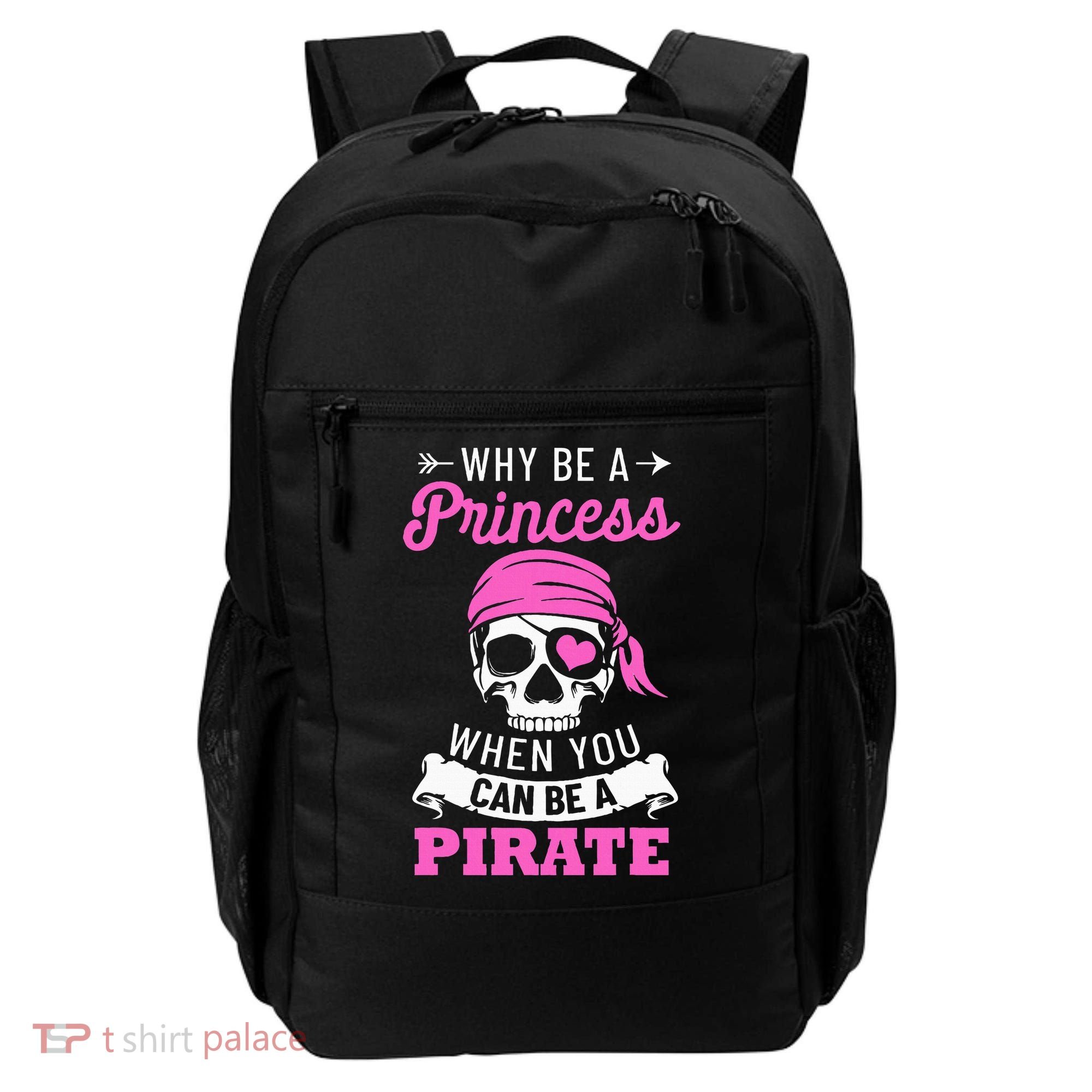 Pirate Costume Why Be A Princess When You Can Be A Pirate Backpack