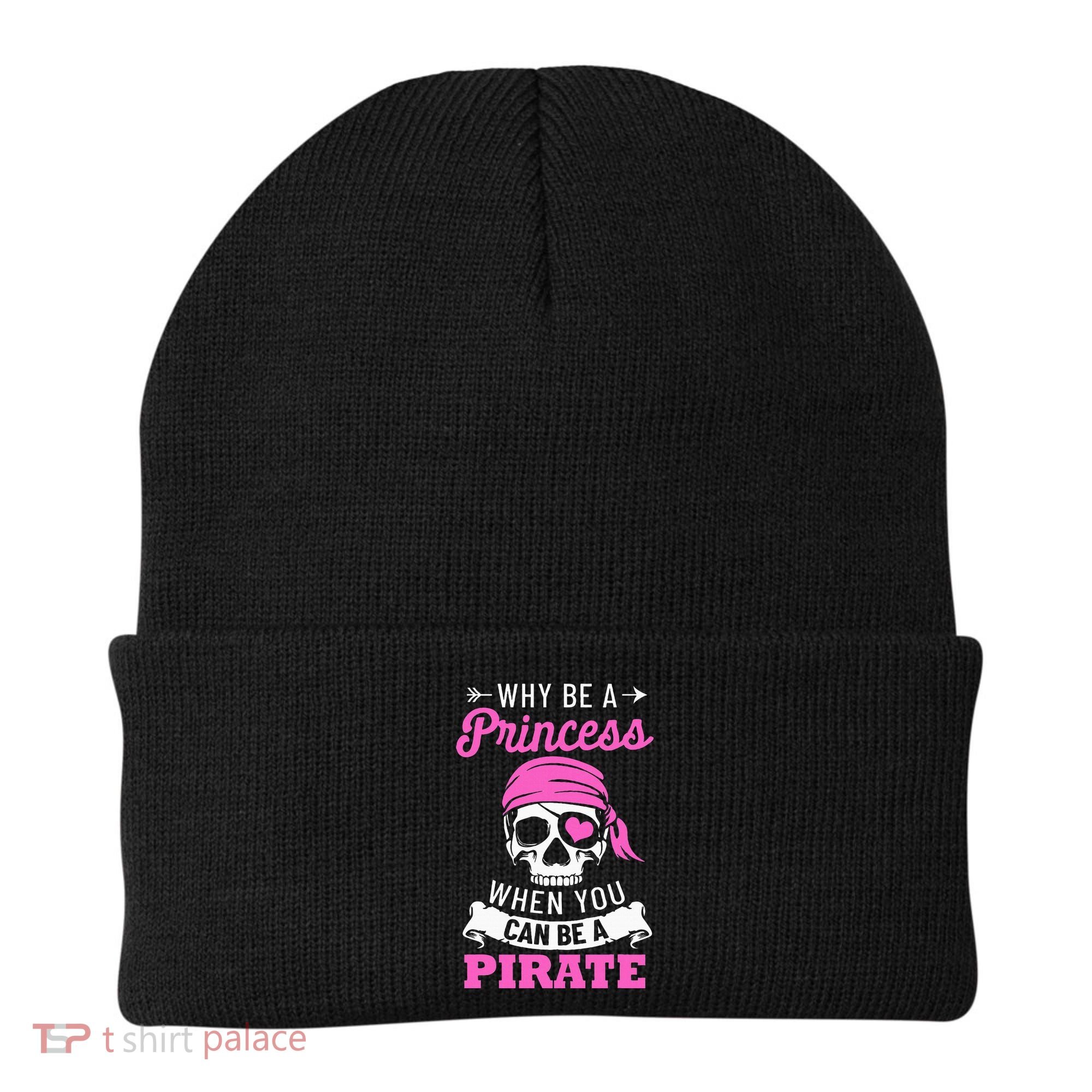 Pirate Costume Why Be A Princess When You Can Be A Pirate Beanie