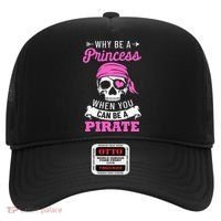 Pirate Costume Why Be A Princess When You Can Be A Pirate Hat thumb 0