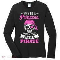 Pirate Costume Why Be A Princess When You Can Be A Pirate Women's Long Sleeve Shirt thumb 0