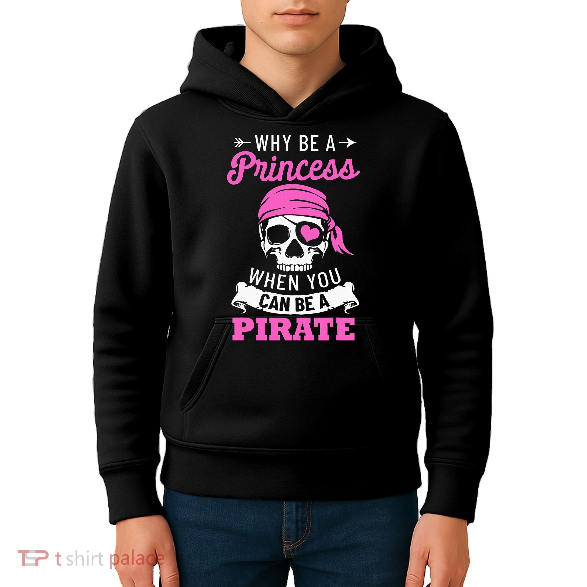 Pirate Costume Why Be A Princess When You Can Be A Pirate Kids Hoodie