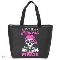 Pirate Costume Why Be A Princess When You Can Be A Pirate Tote Bag thumb 0
