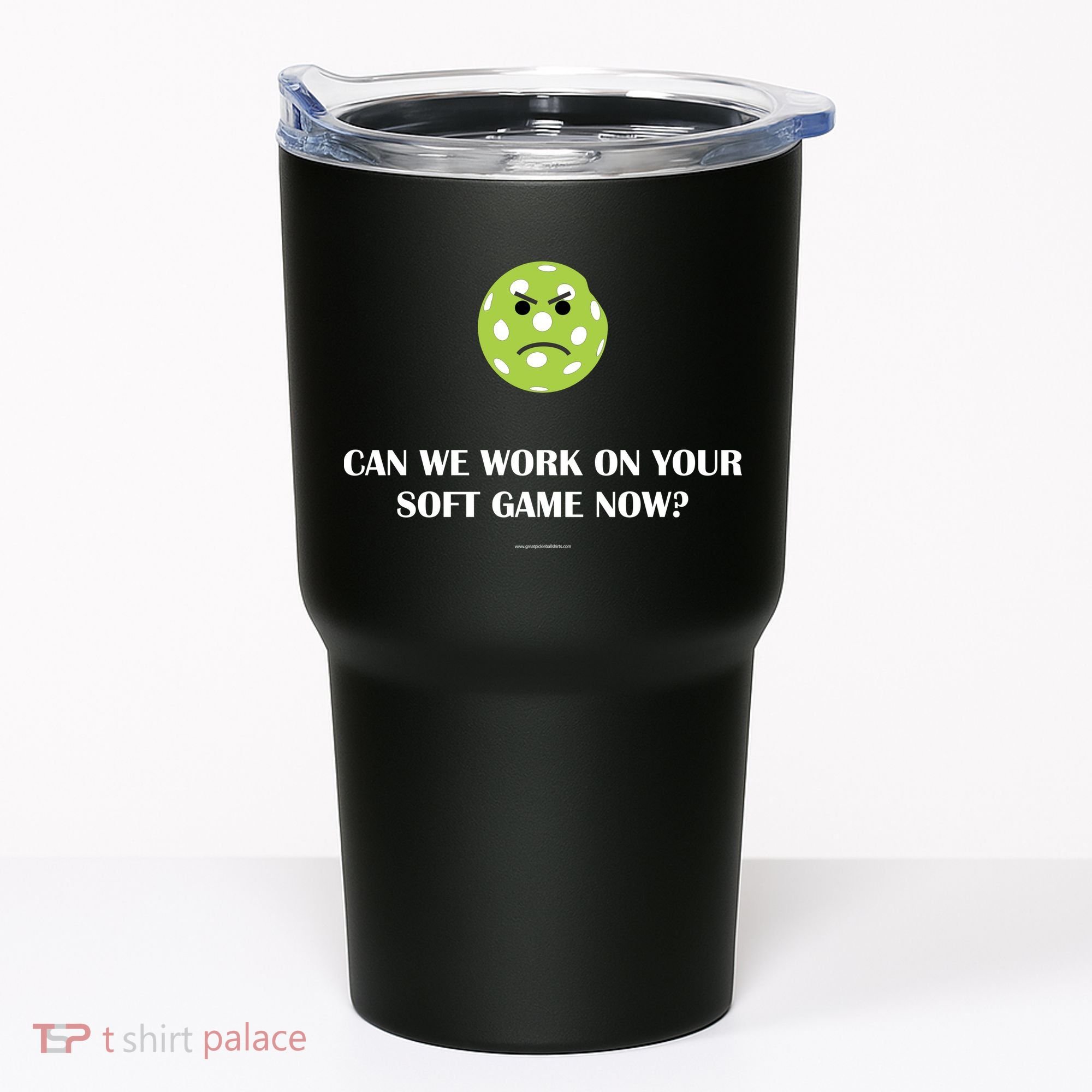 Pickleball Can We Work On Your Soft Game Now Tumbler