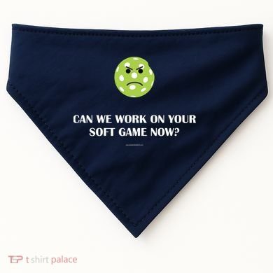 Pickleball Can We Work On Your Soft Game Now USA-Made Doggie Bandana