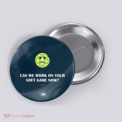 Pickleball Can We Work On Your Soft Game Now Button