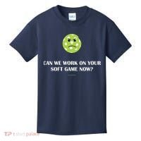 Pickleball Can We Work On Your Soft Game Now Kids T-Shirt thumb 0