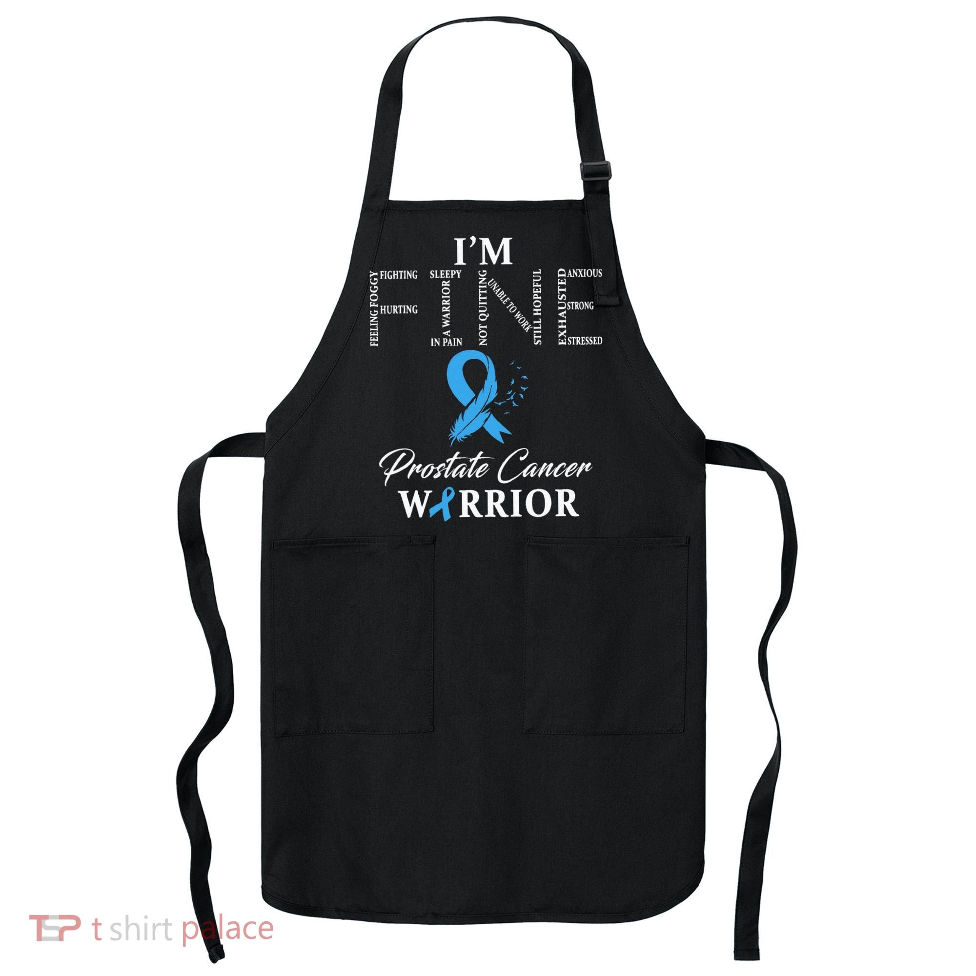 Prostate Cancer Warrior Im Fine Apron