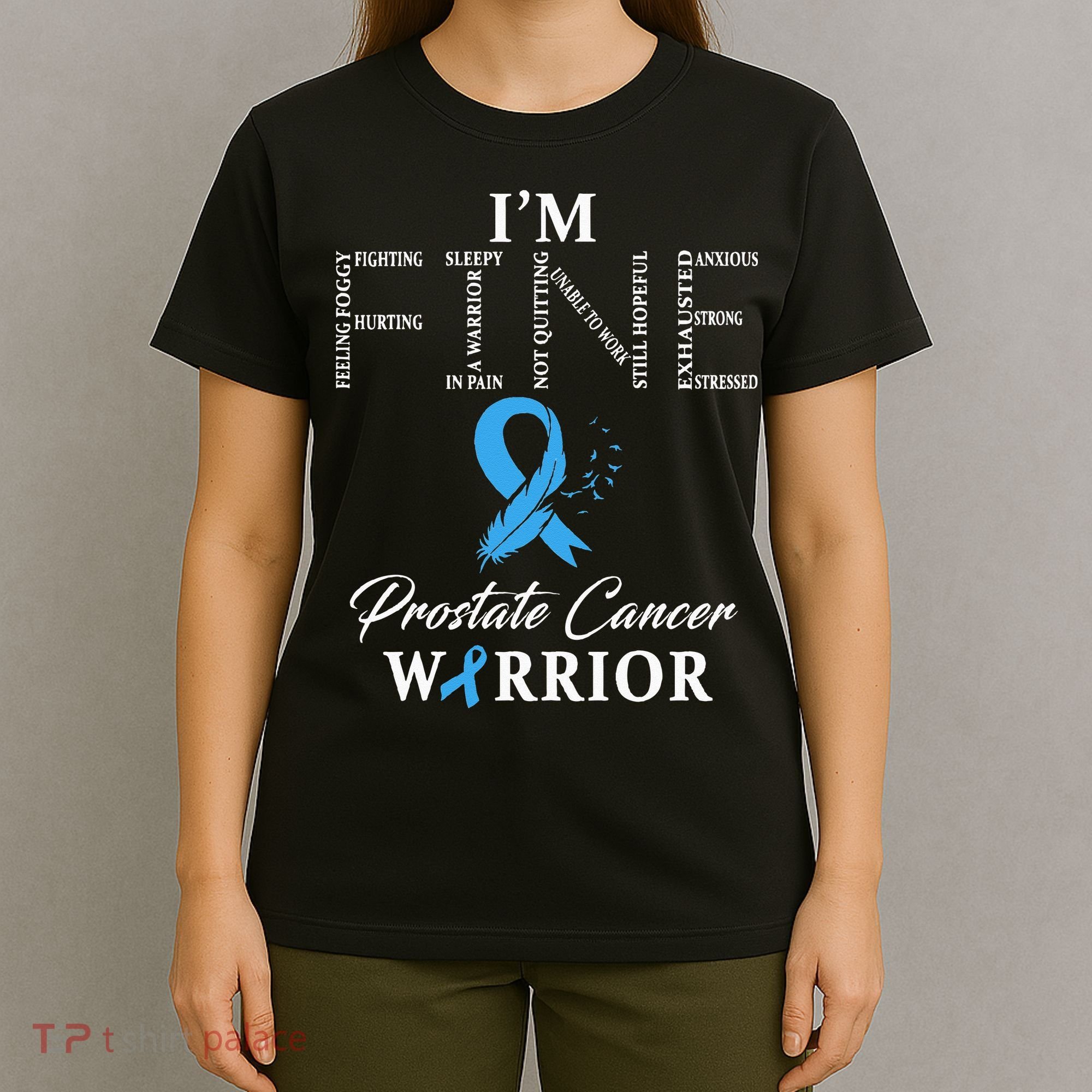 Prostate Cancer Warrior Im Fine T-Shirt