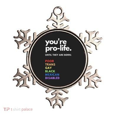 Pro Choice You're ProLife Until They Are Born Ornament